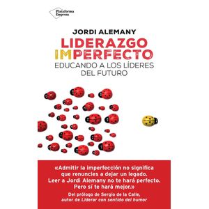 LIDERAZGO IMPERFECTO - EDUCANDO A LOS LIDERES DEL FUTURO