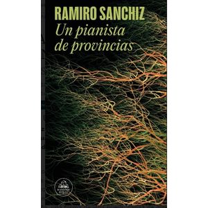 UN PIANISTA DE PROVINCIAS - RAMIRO SANCHIZ