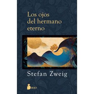 LOS OJOS DEL HERMANO ETERNO - STEFAN ZWEIG