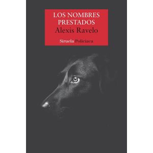 LOS NOMBRES PRESTADOS - ALEXIS RAVELO