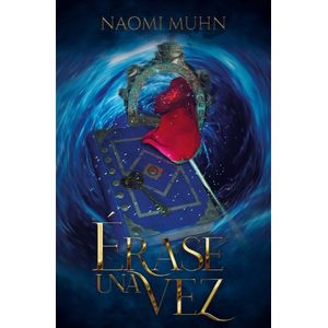 ERASE UNA VEZ - NAOMI MUHN