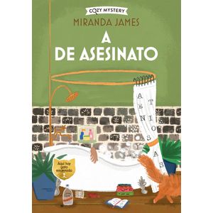 A DE ASESINATO - COZY MYSTERY - MIRANDA JAMES