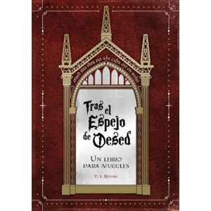 TRAS EL ESPEJO DE OESED - UN LIBRO PARA MUGGLES