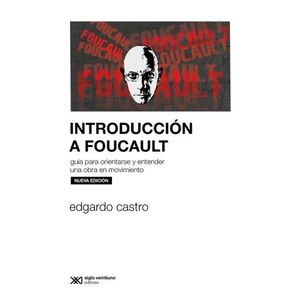 INTRODUCCION A FOUCAULT - EDGARDO CASTRO