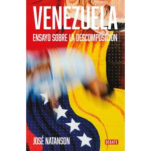 VENEZUELA - ENSAYO SOBRE LA DESCOMPOSICION - JOSE NATANSON