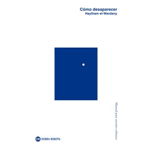 COMO DESAPARECER - MANUAL PARA OYENTES URBANOS