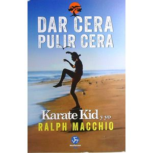 DAR CERA, PULIR CERA - KARATE KID Y YO - RALPH MACCHIO
