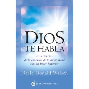 DIOS TE HABLA - NEALE DONALD WALSCH