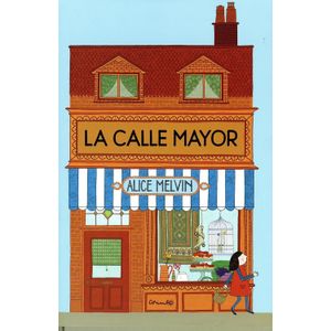LA CALLE MAYOR - ALICE MELVIN