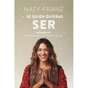 SE QUIEN QUIERAS SER - NATY FRANZ