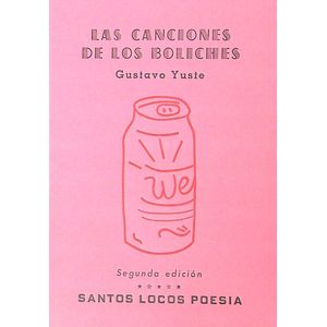 LAS CANCIONES DE LOS BOLICHES - 2/ED. - GUSTAVO YUSTE