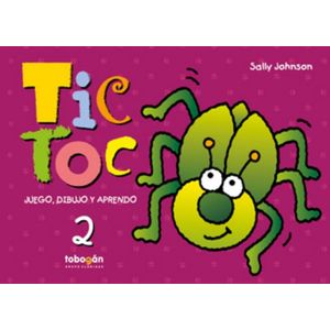 TIC TOC 2 - JUEGO, DIBUJO Y APRENDO - SALLY JOHNSON