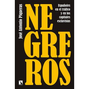 NEGREROS - ESPAÑOLES EN EL TRAFICO Y EN LOS CAPITALES ESCLAV