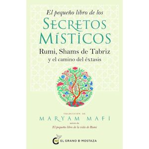 EL PEQUEÑO LIBRO DE LOS SECRETOS MISTICOS - RUMI