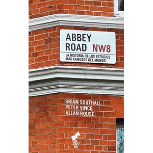 ABBEY ROAD - LA HISTORIA DE LOS ESTUDIOS MAS FAMOSOS DEL MUN