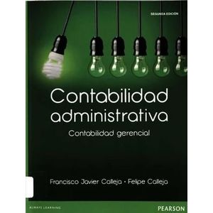 CONTABILIDAD ADMINISTRATIVA - 2DA. EDICION - CALLEJA BERNAL