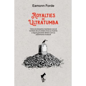 ROYALTIES DE ULTRATUMBA - EAMONN FORDE
