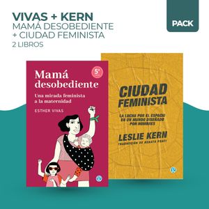 MAMA DESOBEDIENTE + CIUDAD FEMINISTA - 2 LIBROS - VIVAS/KERN