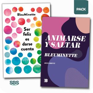 SER FELIZ ES DARSE CUENTA + ANIMARSE Y SALTAR - BLEUMINETTE