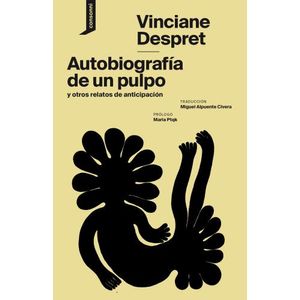 AUTOBIOGRAFIA DE UN PULPO - VINCIANE DESPRET