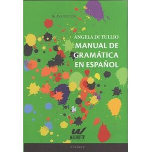 MANUAL DE GRAMATICA DEL ESPAÑOL N/ED. - ANGELA DI TULLIO