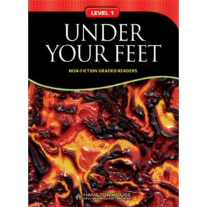 UNDER YOUR FEET - NON-FICTION GRADED READERS 1