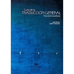 GUIA DE LA TRADUCCION GENERAL FRANCES-CASTELLANO - IBEAS - V