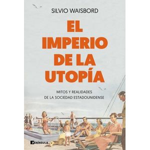 EL IMPERIO DE LA UTOPIA - SILVIO WAISBORD