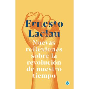 NUEVAS REFLEXIONES SOBRE LA REVOLUCION - ERNESTO LACLAU
