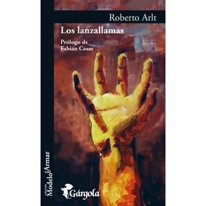 LIBRO LOS LANZALLAMAS - ROBERTO ARLT