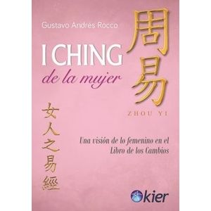 I CHING DE LA MUJER - GUSTAVO ANDRE ROCCO