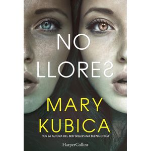 LIBRO NO LLORES - MARY KUBICA
