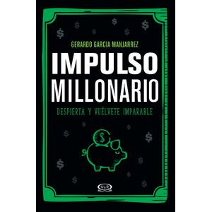 IMPULSO MILLONARIO - DESPIERTA Y VUELVETE IMPARABLE