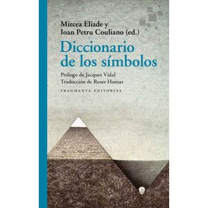 DICCIONARIO DE LOS SIMBOLOS - MIRCEA ELIADE - IOAN COULIANO