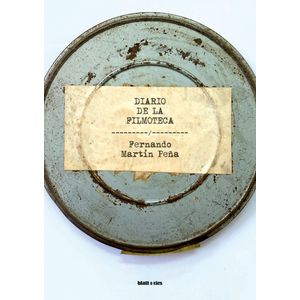 DIARIO DE LA FILMOTECA - FERNANDO MARTIN PEÑA