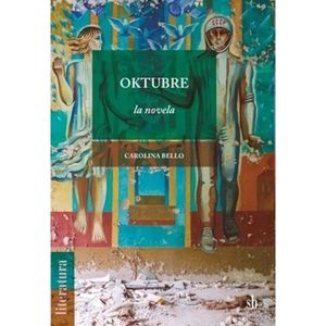 OKTUBRE - LA NOVELA - CAROLINA BELLO