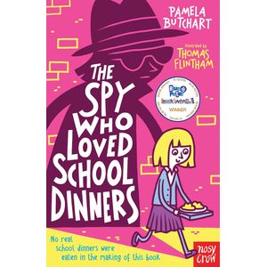 THE SPY WHO LOVED SCHOOL DINNERS - PAMELA BUTCHART
