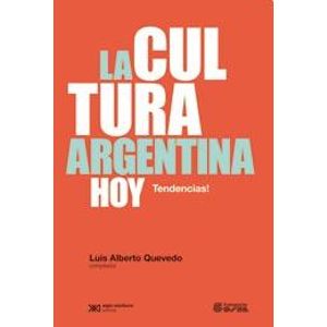 LA CULTURA ARGENTINA HOY