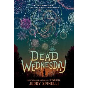 DEAD WEDNESDAY - JERRY SPINELLI
