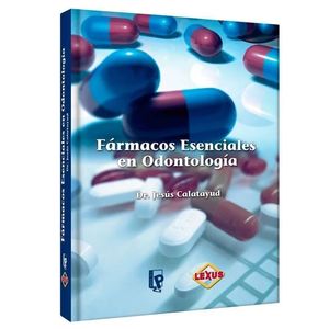 FARMACOS ESENCIALES EN ODONTOLOGIA - JESUS CALATAYUD