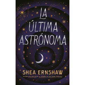 LA ÚLTIMA ASTRÓNOMA - SHEA ERNSHAW