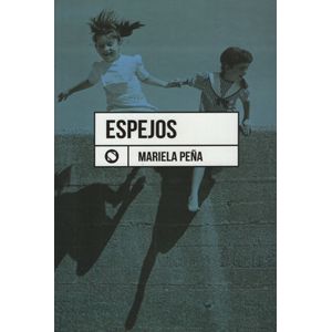 LIBRO ESPEJOS - MARIELA PEÑA