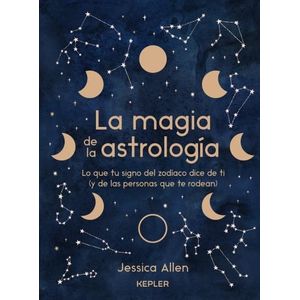 LA MAGIA DE LA ASTROLOGIA - JESSICA ALLEN