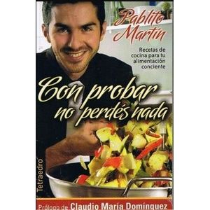 CON PROBAR NO PERDES NADA - PABLITO MARTIN