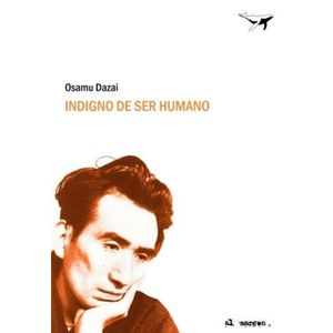 INDIGNO DE SER HUMANO - OSAMU DAZAI