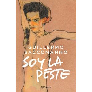 LIBRO SOY LA PESTE - GUILLERMO SACCOMANNO