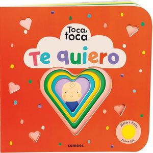 TE QUIERO. TOCA, TOCA