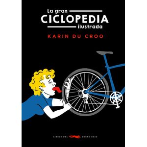 LA GRAN CICLOPEDIA ILUSTRADA - KARIN DU CROO