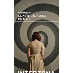 CONTINUIDAD DE EMMA Z. - ARIEL MAGNUS