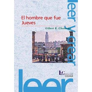 EL HOMBRE QUE FUE JUEVES - LEER Y CREAR CHESTERTON COLIHUE